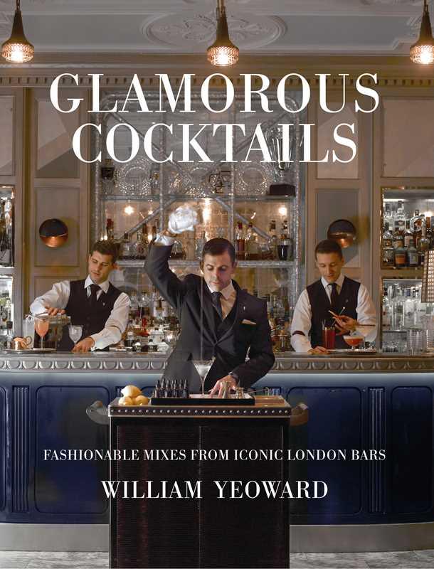 Glamorous Cocktails by William Yeoward - Marcel’s Culinary Experience