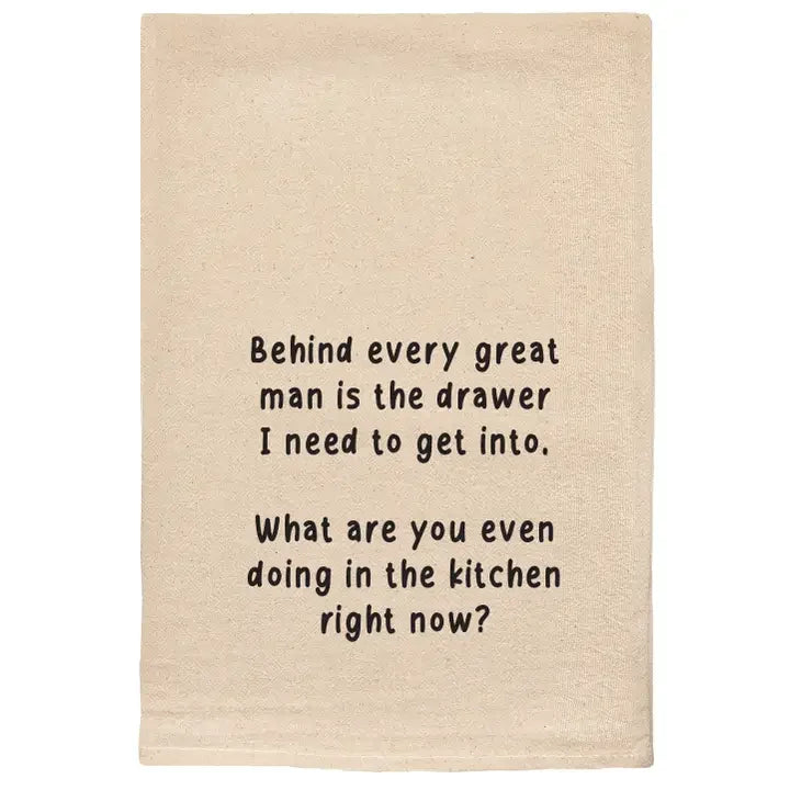 Ellembee Behind Every Great Man Is the Drawer I Need | Tea Towels - Marcel’s Culinary Experience