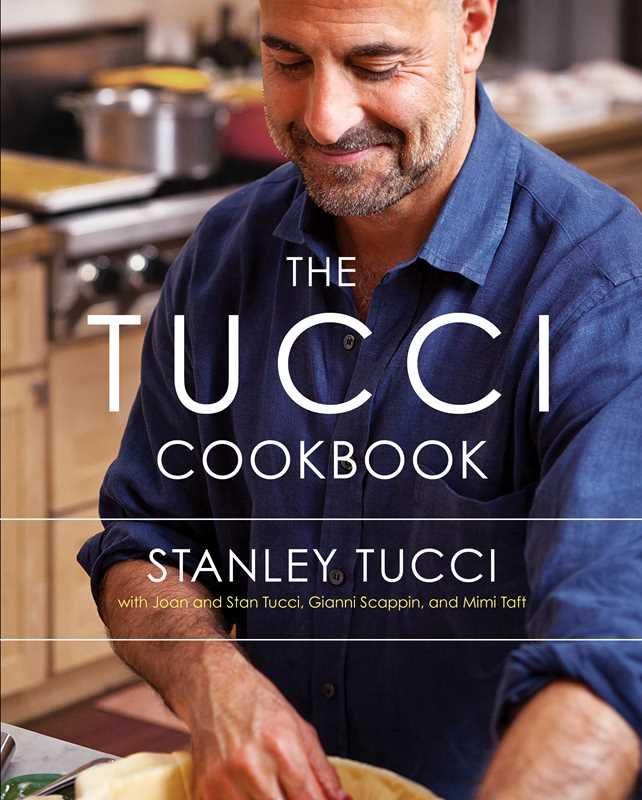 Tucci Cookbook by Stanley Tucci - Marcel’s Culinary Experience