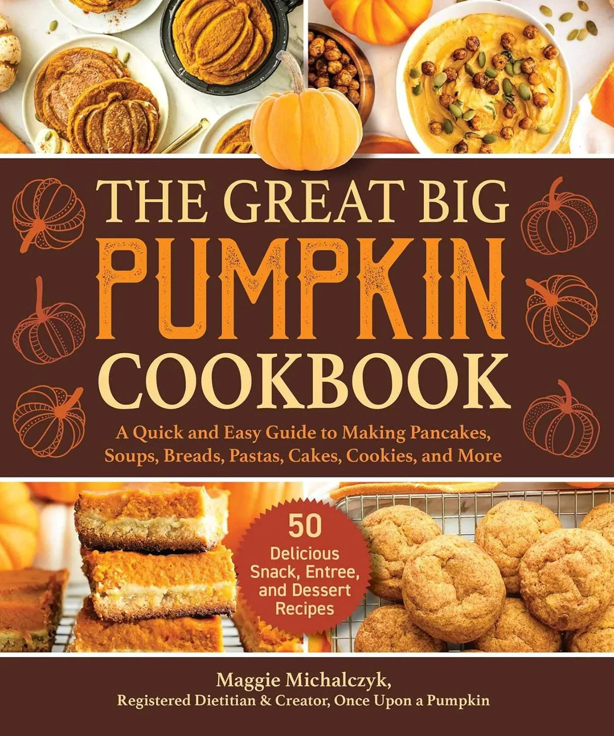 Great Big Pumpkin Cookbook by Michalczyk Maggie - Marcel’s Culinary Experience