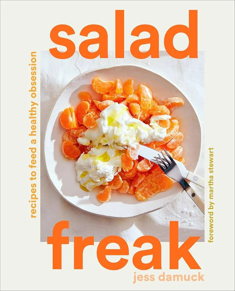 Salad Freak by Jess Damuck - Marcel’s Culinary Experience