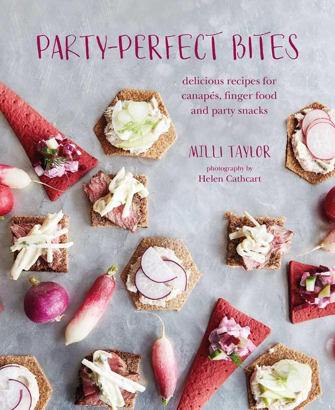 Party-perfect Bites by Milli Taylor - Marcel’s Culinary Experience