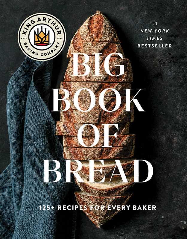 King Arthur Baking Company Big Book of Bread by King Arthur Baking Company - Marcel’s Culinary Experience
