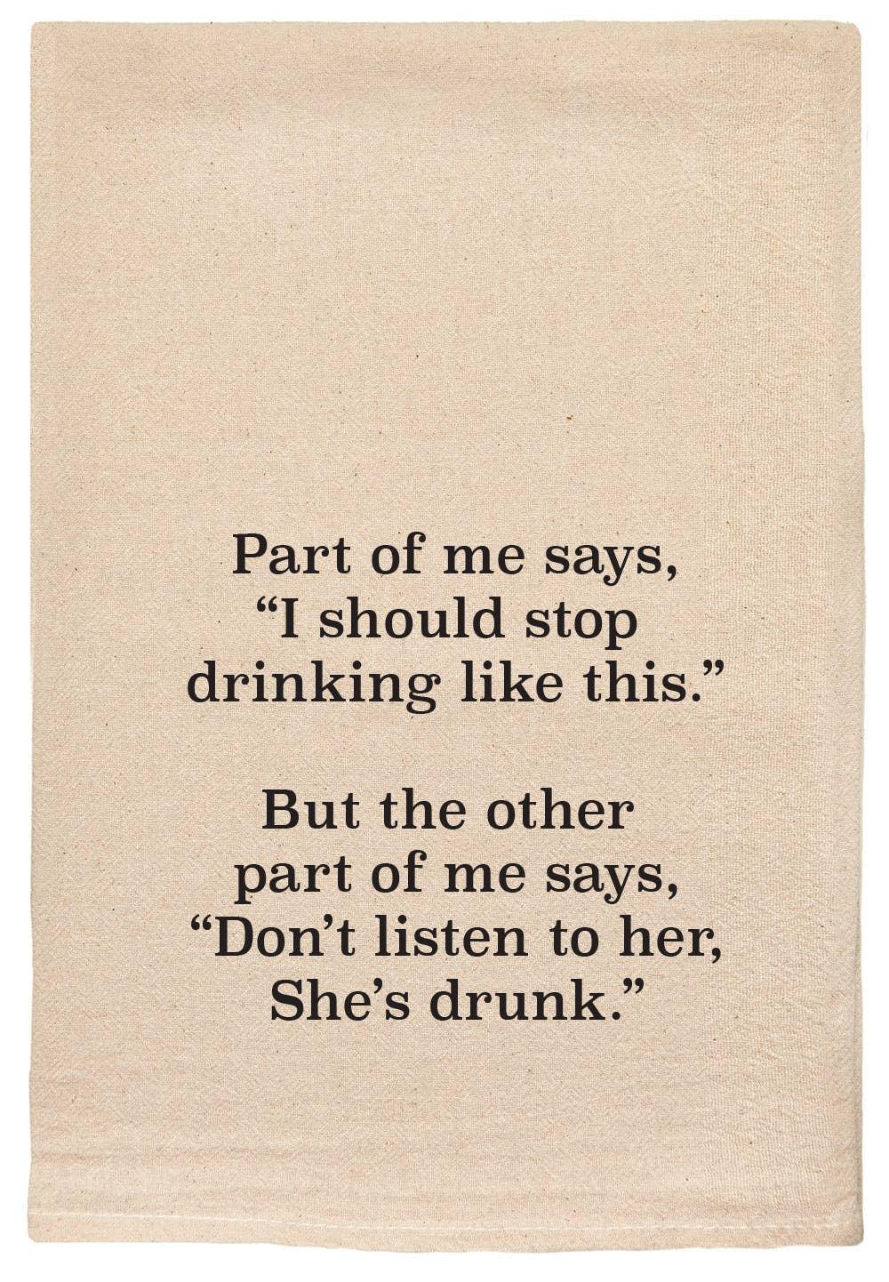 Part of me says | Don't listen to her she's drunk | Towels - Marcel’s Culinary Experience