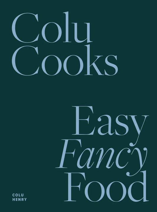 Colu Cooks: Easy Fancy Food - Marcel’s Culinary Experience