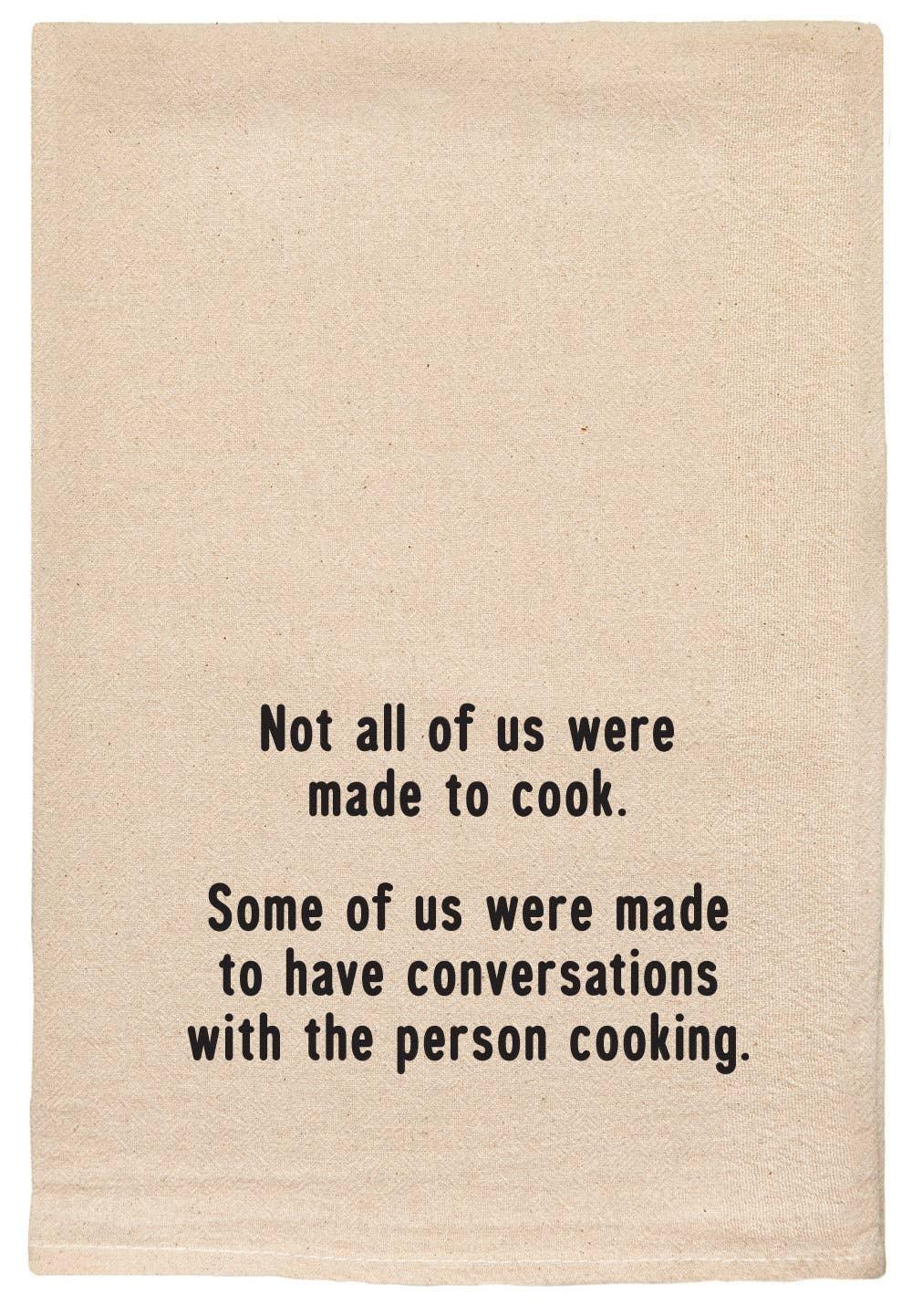 Not all of us were made to cook | kitchen dish towels - Marcel’s Culinary Experience