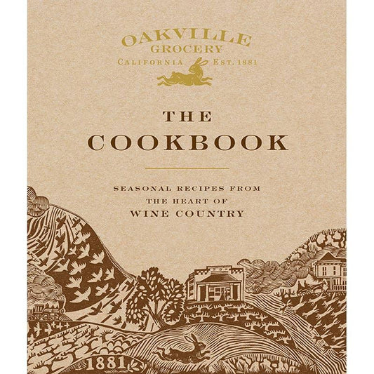 Oakville Grocery The Cookbook - Marcel’s Culinary Experience