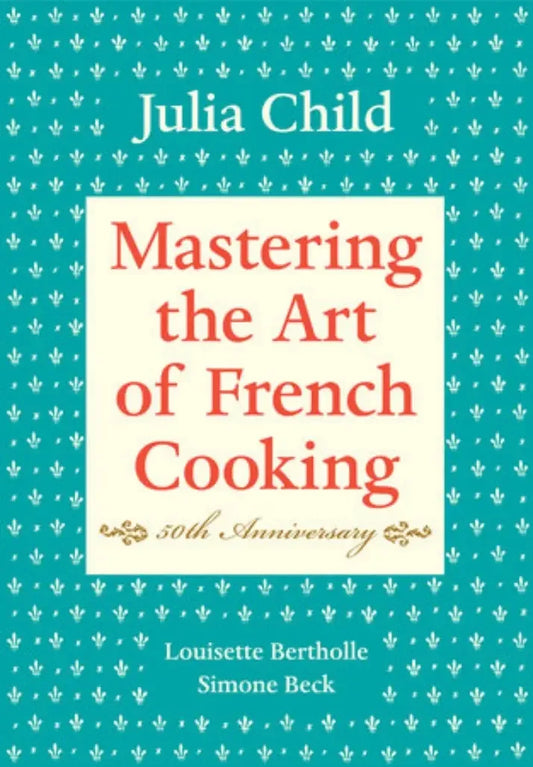 Mastering Art the Art of French Cooking, Volume 1 - Marcel’s Culinary Experience