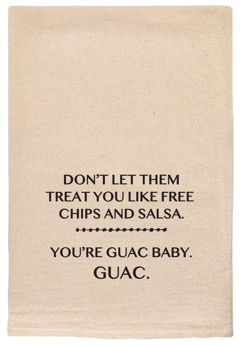 Don't let them treat you.. Guac Baby Kitchen Tea Towels - Marcel’s Culinary Experience