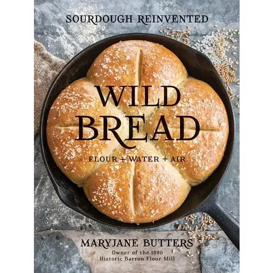 Wild Bread - Sourdough Reinvented - Marcel’s Culinary Experience