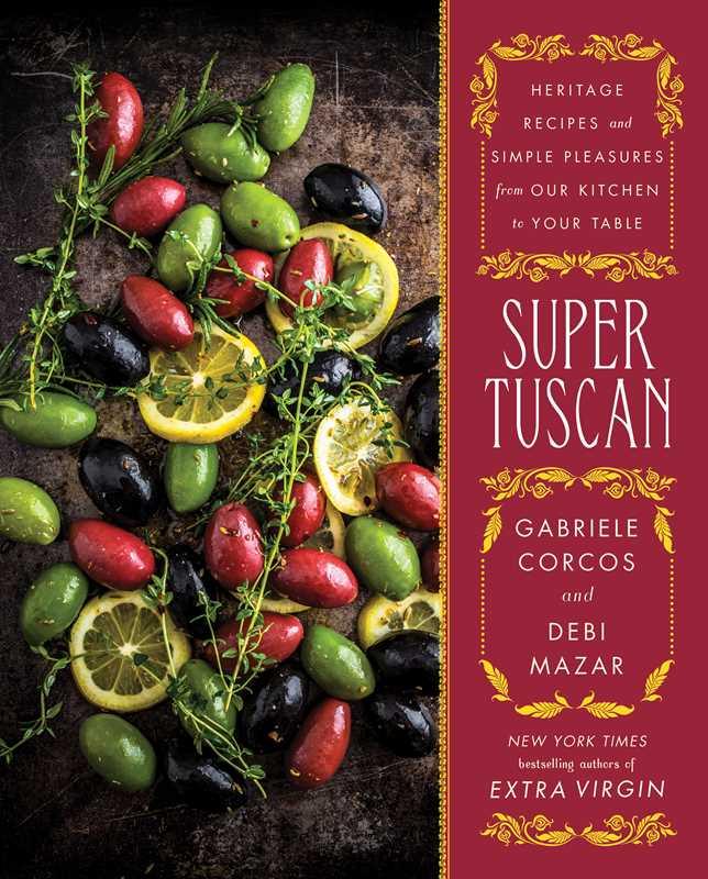Super Tuscan by Gabriele Corcos - Marcel’s Culinary Experience