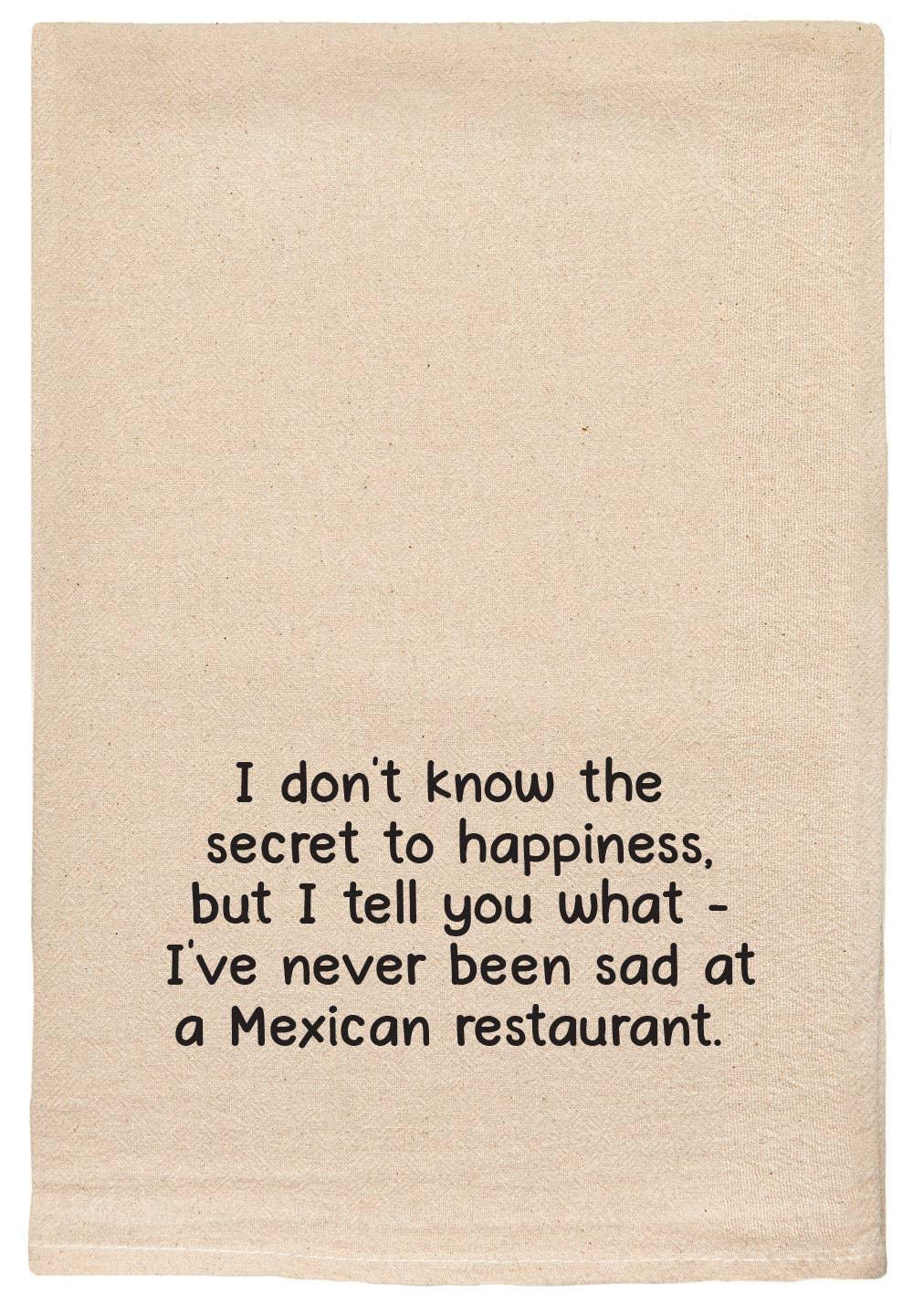 Secret to happiness might be at a Mexican restaurant towels - Marcel’s Culinary Experience