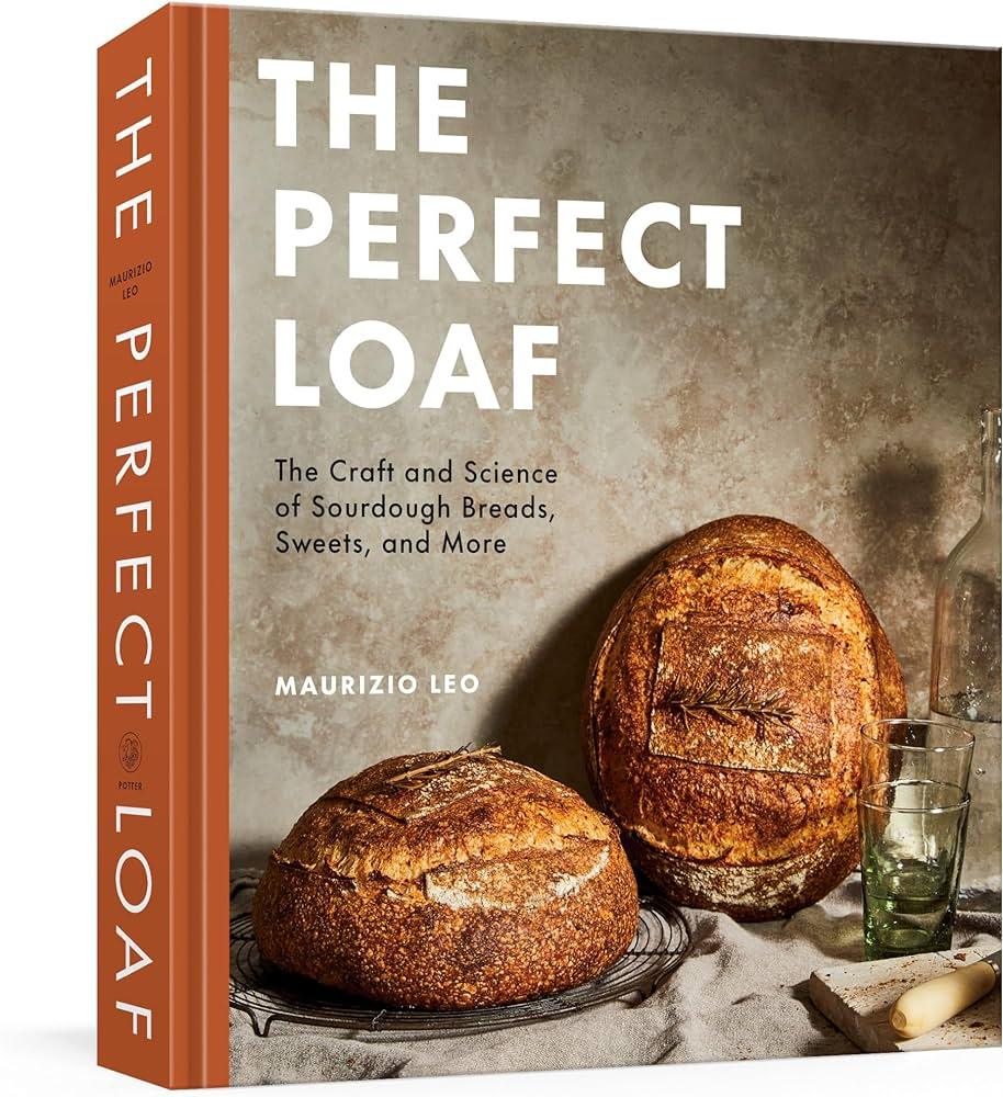 The Perfect Loaf by Maurizio Leo - Marcel’s Culinary Experience